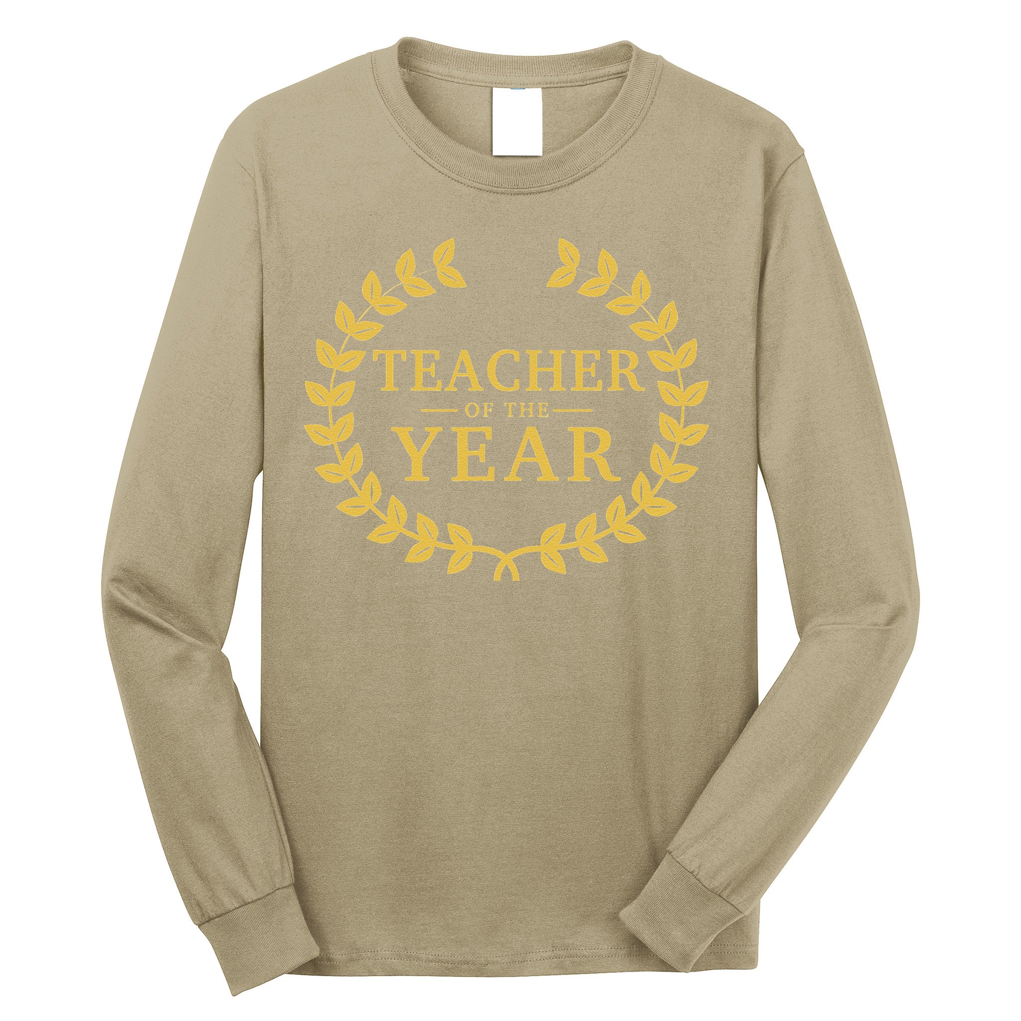 Teacher Of The Year Greatest Ever Award Day Long Sleeve Shirt