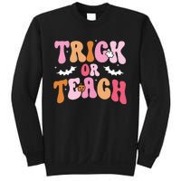 Trick Or Teach Halloween Teacher Kids Teacher Life Sweatshirt