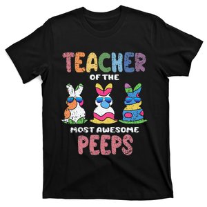 Teacher Of The Most Awesome Easter Bunny Spring T-Shirt