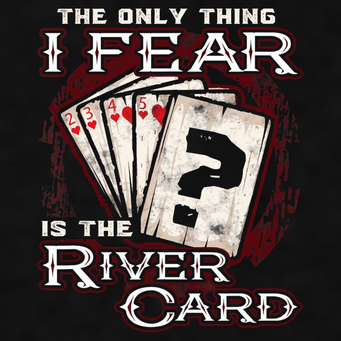 The Only Thing I Fear Is The River Card Funny Poker Player Ladies PosiCharge Tri-Blend Wicking Tank