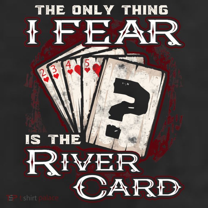 The Only Thing I Fear Is The River Card Funny Poker Player 7 Panel Mesh Trucker Snapback Hat
