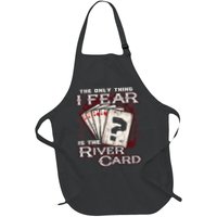 The Only Thing I Fear Is The River Card Funny Poker Player Full-Length Apron With Pockets