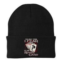 The Only Thing I Fear Is The River Card Funny Poker Player Beanie