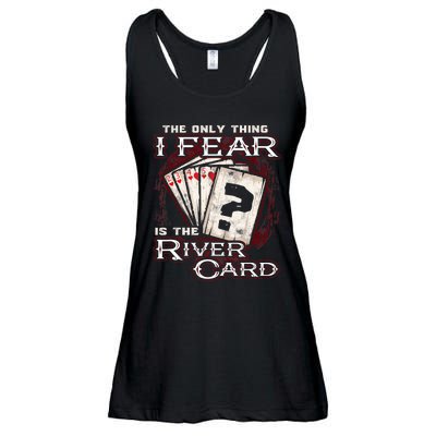 The Only Thing I Fear Is The River Card Funny Poker Player Ladies Essential Flowy Tank