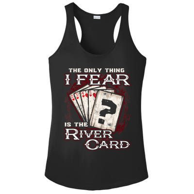 The Only Thing I Fear Is The River Card Funny Poker Player Ladies PosiCharge Competitor Racerback Tank