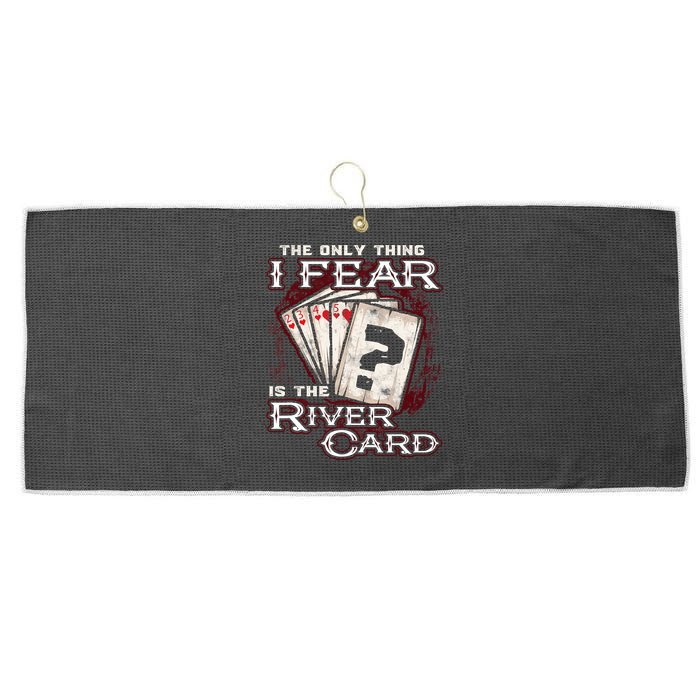 The Only Thing I Fear Is The River Card Funny Poker Player Large Microfiber Waffle Golf Towel