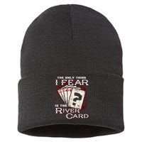 The Only Thing I Fear Is The River Card Funny Poker Player Sustainable Knit Beanie