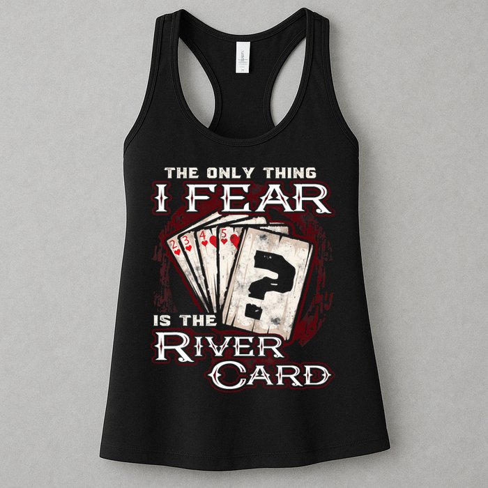 The Only Thing I Fear Is The River Card Funny Poker Player Womens Tank Top