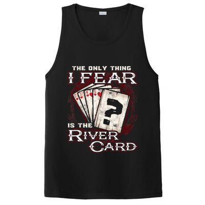 The Only Thing I Fear Is The River Card Funny Poker Player PosiCharge Competitor Tank
