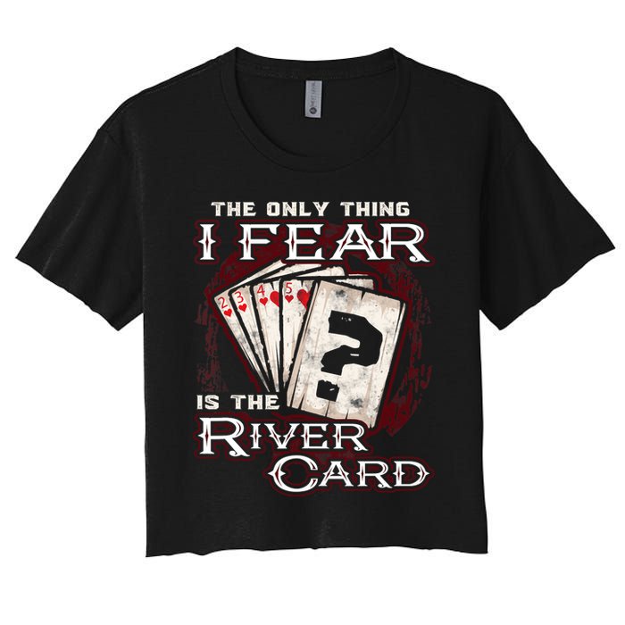 The Only Thing I Fear Is The River Card Funny Poker Player Crop Top