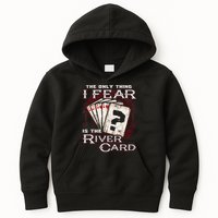 The Only Thing I Fear Is The River Card Funny Poker Player Kids Hoodie