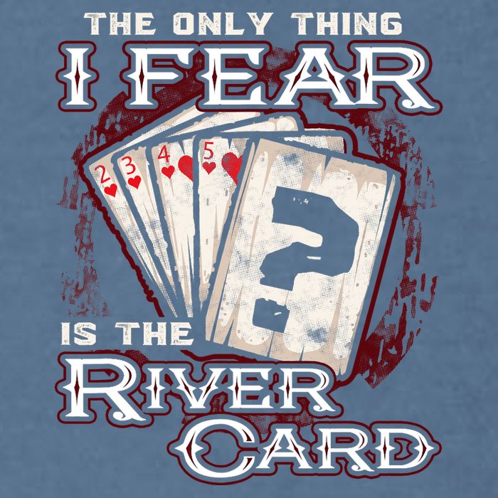 The Only Thing I Fear Is The River Card Funny Poker Player Garment-Dyed Sweatshirt