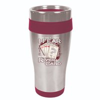 The Only Thing I Fear Is The River Card Funny Poker Player 16oz Travel Tumbler