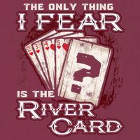 The Only Thing I Fear Is The River Card Funny Poker Player 16oz Travel Tumbler