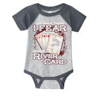 The Only Thing I Fear Is The River Card Funny Poker Player Infant Baby Jersey Bodysuit