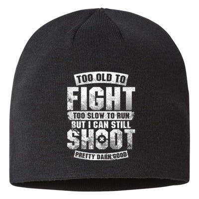 Too Old To Fight Too Slow To Run funny quotes Sustainable Beanie