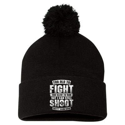 Too Old To Fight Too Slow To Run funny quotes Pom Pom 12in Knit Beanie