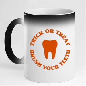 Trick Or Treat Brush Your Teeth Funny Dental Halloween Pun Cool Gift 11oz Black Color Changing Mug