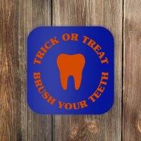 Trick Or Treat Brush Your Teeth Funny Dental Halloween Pun Cool Gift Coaster