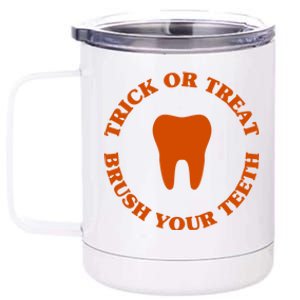 Trick Or Treat Brush Your Teeth Funny Dental Halloween Pun Cool Gift 12 oz Stainless Steel Tumbler Cup