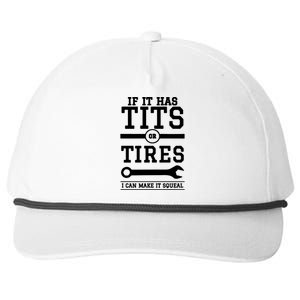 Tits Or Tires I Can Make It Squeal Snapback Five-Panel Rope Hat