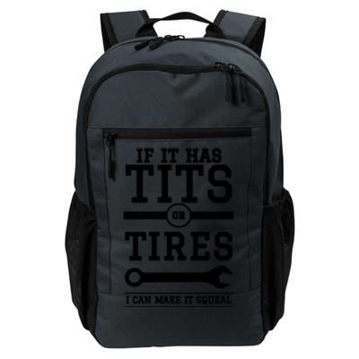 Tits Or Tires I Can Make It Squeal Daily Commute Backpack