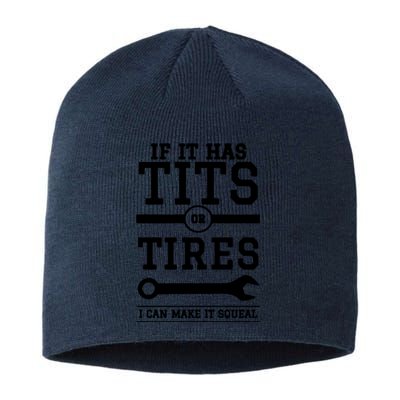 Tits Or Tires I Can Make It Squeal Sustainable Beanie