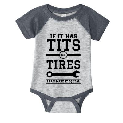 Tits Or Tires I Can Make It Squeal Infant Baby Jersey Bodysuit