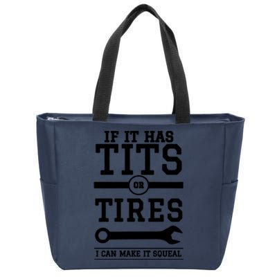 Tits Or Tires I Can Make It Squeal Zip Tote Bag