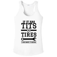 Tits Or Tires I Can Make It Squeal Ladies PosiCharge Competitor Racerback Tank