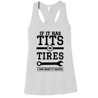 Tits Or Tires I Can Make It Squeal Women's Racerback Tank