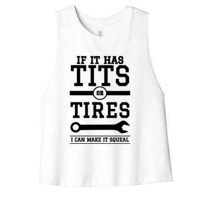 Tits Or Tires I Can Make It Squeal Women's Racerback Cropped Tank