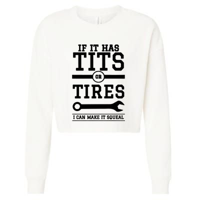 Tits Or Tires I Can Make It Squeal Cropped Pullover Crew