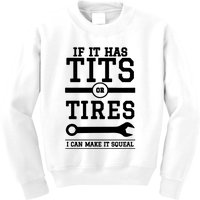 Tits Or Tires I Can Make It Squeal Kids Sweatshirt