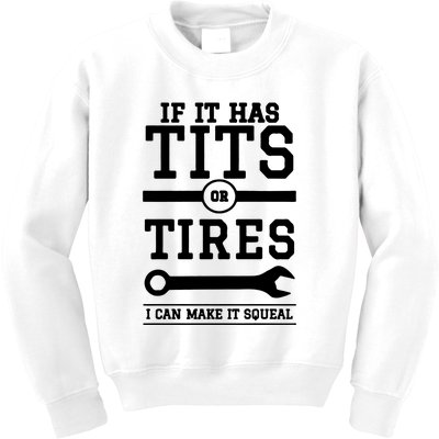 Tits Or Tires I Can Make It Squeal Kids Sweatshirt