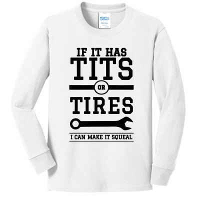 Tits Or Tires I Can Make It Squeal Kids Long Sleeve Shirt