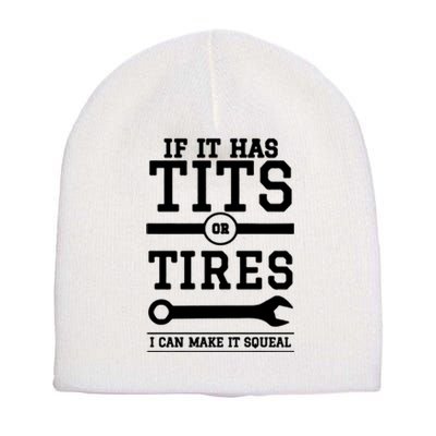 Tits Or Tires I Can Make It Squeal Short Acrylic Beanie