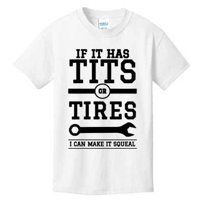 Tits Or Tires I Can Make It Squeal Kids T-Shirt