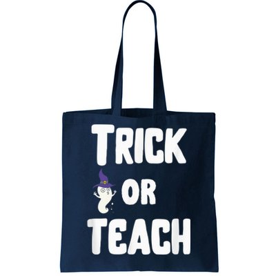 Trick Or Teach Funny Teacher Halloween - Teacher Halloween Tote Bag