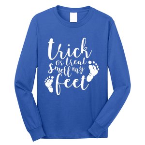 Trick Or Treat Smell My Feet Long Sleeve Shirt