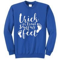 Trick Or Treat Smell My Feet Sweatshirt