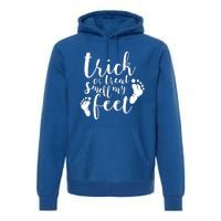 Trick Or Treat Smell My Feet Premium Hoodie