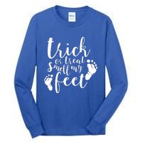 Trick Or Treat Smell My Feet Tall Long Sleeve T-Shirt