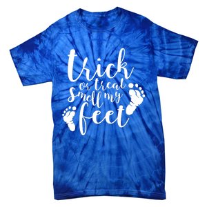 Trick Or Treat Smell My Feet Tie-Dye T-Shirt