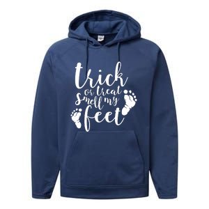 Trick Or Treat Smell My Feet Performance Fleece Hoodie