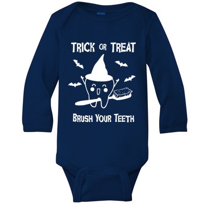 Trick Or Treat Brush Your Teeth Dentist Halloween Costume Gift Baby Long Sleeve Bodysuit