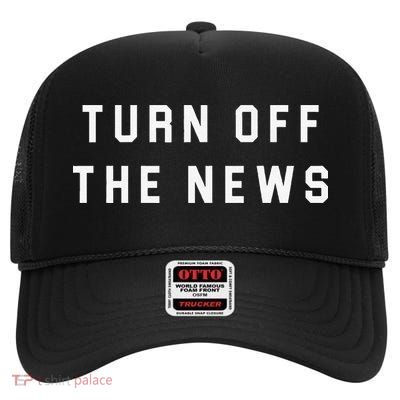 Turn Off The News High Crown Mesh Back Trucker Hat