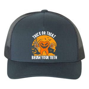 Trick Or Treat Brush Your Teeth Dentist Halloween Costume Gift Yupoong Adult 5-Panel Trucker Hat