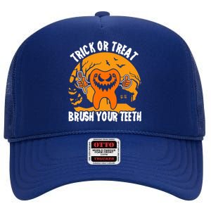 Trick Or Treat Brush Your Teeth Dentist Halloween Costume Gift High Crown Mesh Back Trucker Hat