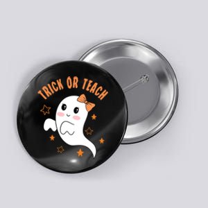 Trick Or Teach Cute Halloween Teacher Button